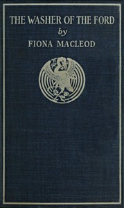 Cover of The Washer of the Ford: Legendary moralities and barbaric tales — Key Ideas to Explore