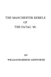 Cover of The Manchester Rebels of the Fatal '45 — Reading Companion