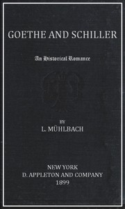 Cover of Goethe and Schiller: An Historical Romance — Inside the Classic